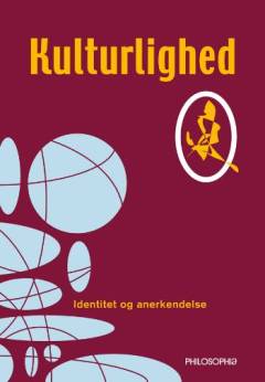 Kulturlighed : temaer om kulturel identitet, foranderlighed og anerkendelse