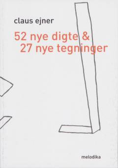 52 nye digte og 27 nye tegninger