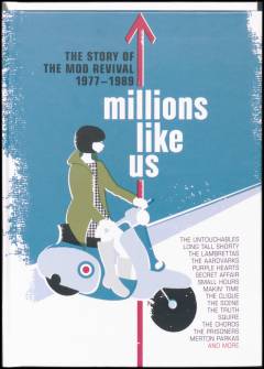 Millions like us : the story of the mod revival 1977-1989