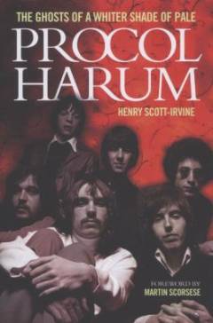 Procol Harum : the ghosts of A whiter shade of pale