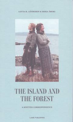 The island and the forest : a knitted correspondence