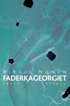 Faderkageorgiet : prosa