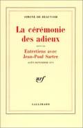 Beauvoir, Simone de: La cérémonie des adieux, suivi de Entretiens avec Jean-Paul Sartre, Aout-Septembre 1974. Éditions Gallimard