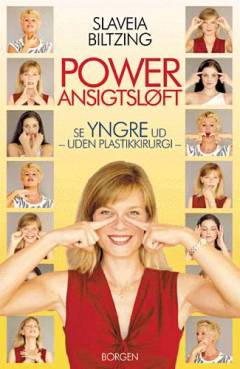 Power ansigtsløft : se yngre ud - uden plastikkirurgi