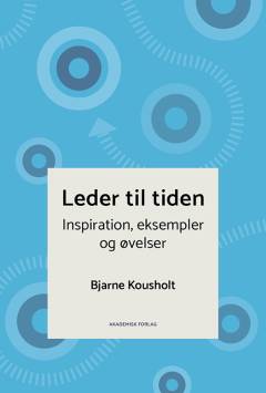 Leder til tiden : inspiration, eksempler og øvelser