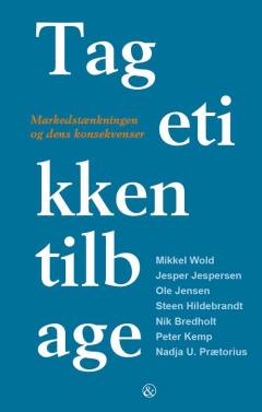 Tag etikken tilbage : markedstænkningen og dens konsekvenser