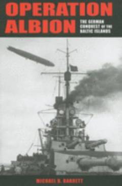Operation Albion : the German conquest of the Baltic Islands