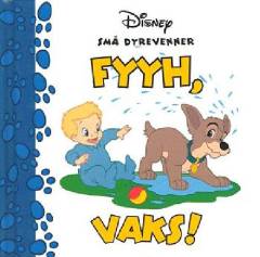 Fyyh, Vaks!