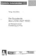 Die Sozialkritik des Li Chih (1527-1602) am Beispiel seiner Einstellung zur Frau