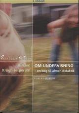 Om undervisning : en bog til almen didaktik