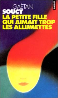 La petite fille qui aimait trop les allumettes