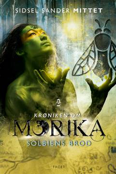 Krøniken om Morika - Solbiens brod