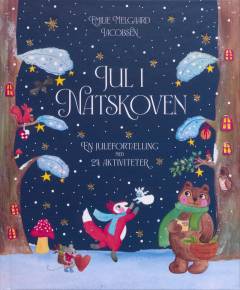 Jul i Natskoven : en julefortælling med 24 aktiviteter