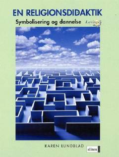 En religionsdidaktik : symbolisering og dannelse