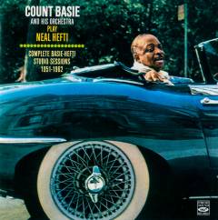 Count Basie and his Orchestra play Neal Hefti : complete Basie-Hefti studio sessions 1951-1962