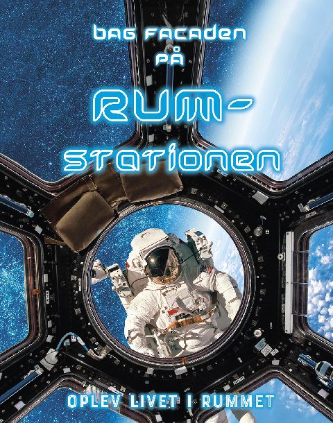 Bag facaden på rumstationen : oplev livet i rummet
