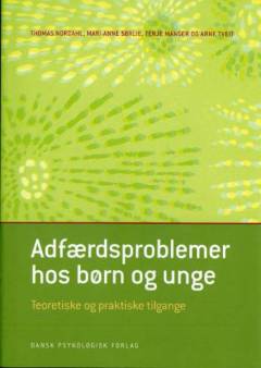 Adfærdsproblemer hos børn og unge : teoretiske og praktiske tilgange