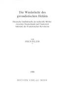 Die Wiederkehr des girondistischen Helden : deutsche Intellektuelle als kulturelle Mittler zwischen Deutschland und Frankreich während der Französischen Revolution
