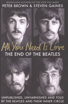 All you need is love : the end of The Beatles
