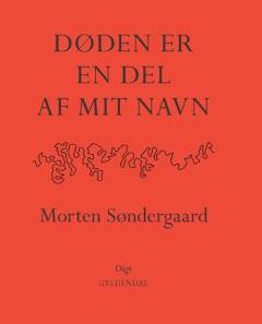 Døden er en del af mit navn : digt