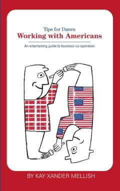 Working with Americans : an entertaining guide to business co-operation