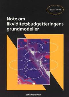 Note om likviditetsbudgetteringens grundmodeller : udarbejdet primært til brug ved HA-studiet