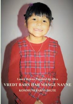 Vredt barn har mange navne : kommunebarns digte