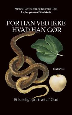 For han ved ikke hvad han gør : et kærligt portræt af Gud
