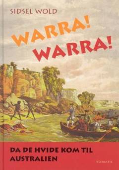 Warra! Warra! : da de hvide kom til Australien