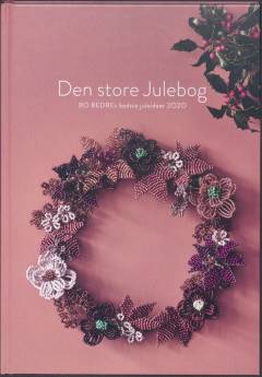 Den store julebog : Bo bedres bedste juleidéer. Årgang 2020