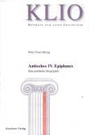 Antiochos IV. Epiphanes : eine politische Biographie