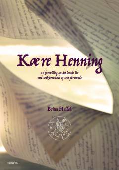Kære Henning : en fortælling om det levede liv med senhjerneskade og som pårørende