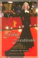 Film Festivals : From European Geopolitics to Global Cinephilia