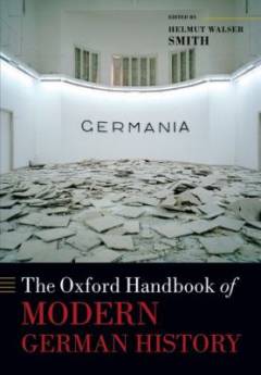 The Oxford handbook of modern German history