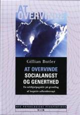 At overvinde socialangst og generthed : en selvhjælpsguide på grundlag af kognitiv adfærdsterapi