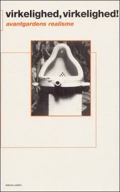 Virkelighed, virkelighed! : avantgardens realisme : antologi