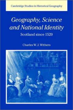Geography, science and national identity : Scotland since 1600