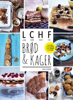 Brød & kager : LCHF : low carb, high fat