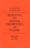 Burning in Water Drowning in Flame: Selected Poems 1955-1973