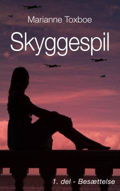 Skyggespil. 1. del : Besættelse