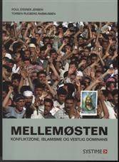 Mellemøsten : konfliktzone, islamisme og vestlig dominans