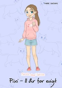 Første dag i sjette - Pixi - 11 år for evigt