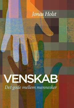 Venskab : det gode mellem mennesker