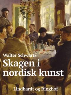 Skagen i nordisk kunst : fra Michael Ancher til Ludvig Karsten
