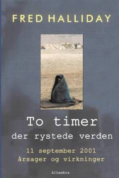 To timer der rystede verden : den 11. september 2001 - årsager og virkninger
