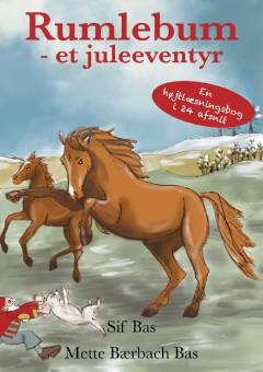 Rumlebum : et juleeventyr : en julehøjtlæsningsbog i 24 afsnit