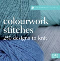 Colourwork stitches : over 250 designs to knit