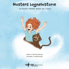 Mosters løgnehistorie - om dengang træerne groede ind i himlen