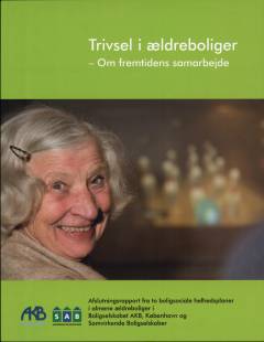 Trivsel i ældreboliger : om fremtidens samarbejde