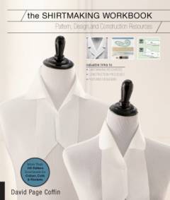The shirtmaking workbook : pattern, design, and construction resources